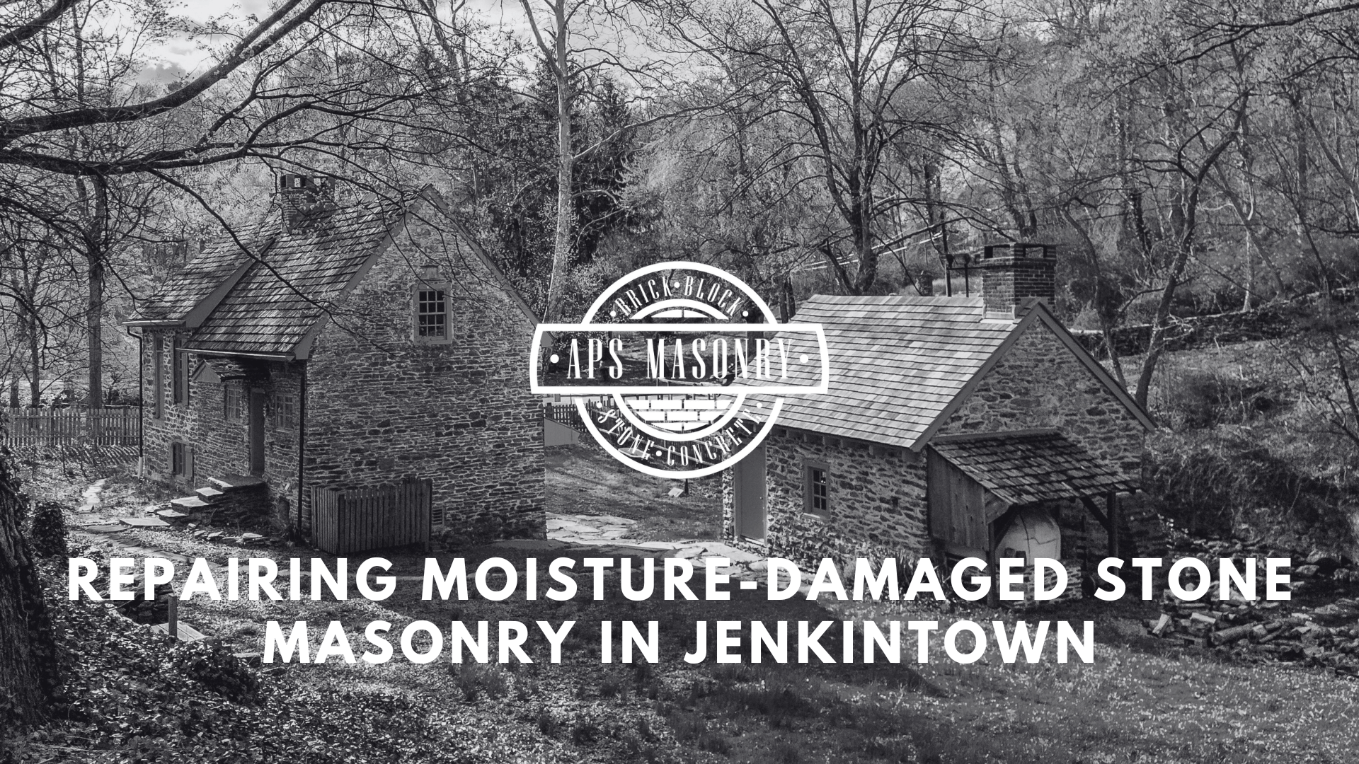 Repairing Moisture-Damaged Stone Masonry in Jenkintown