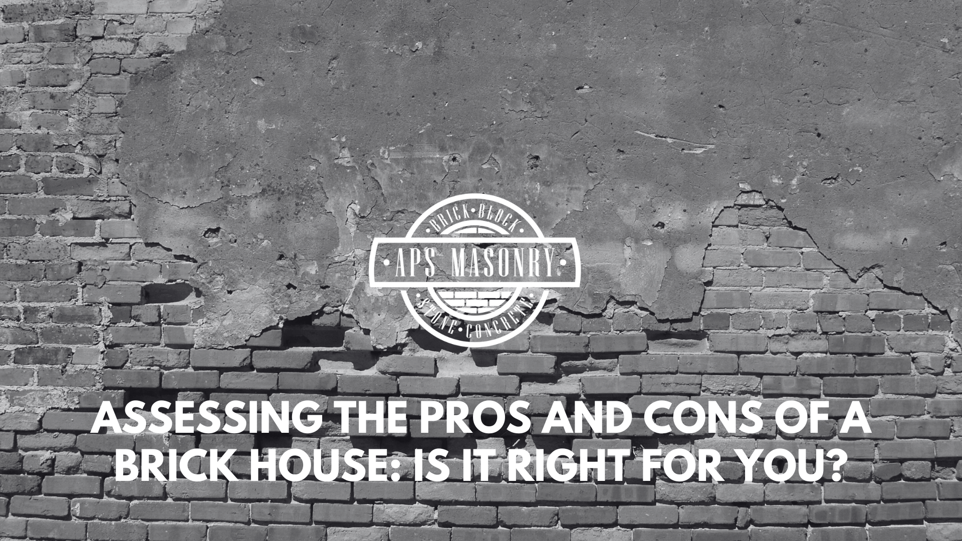 Assessing the Pros and Cons of a Brick House: Is It Right for You?