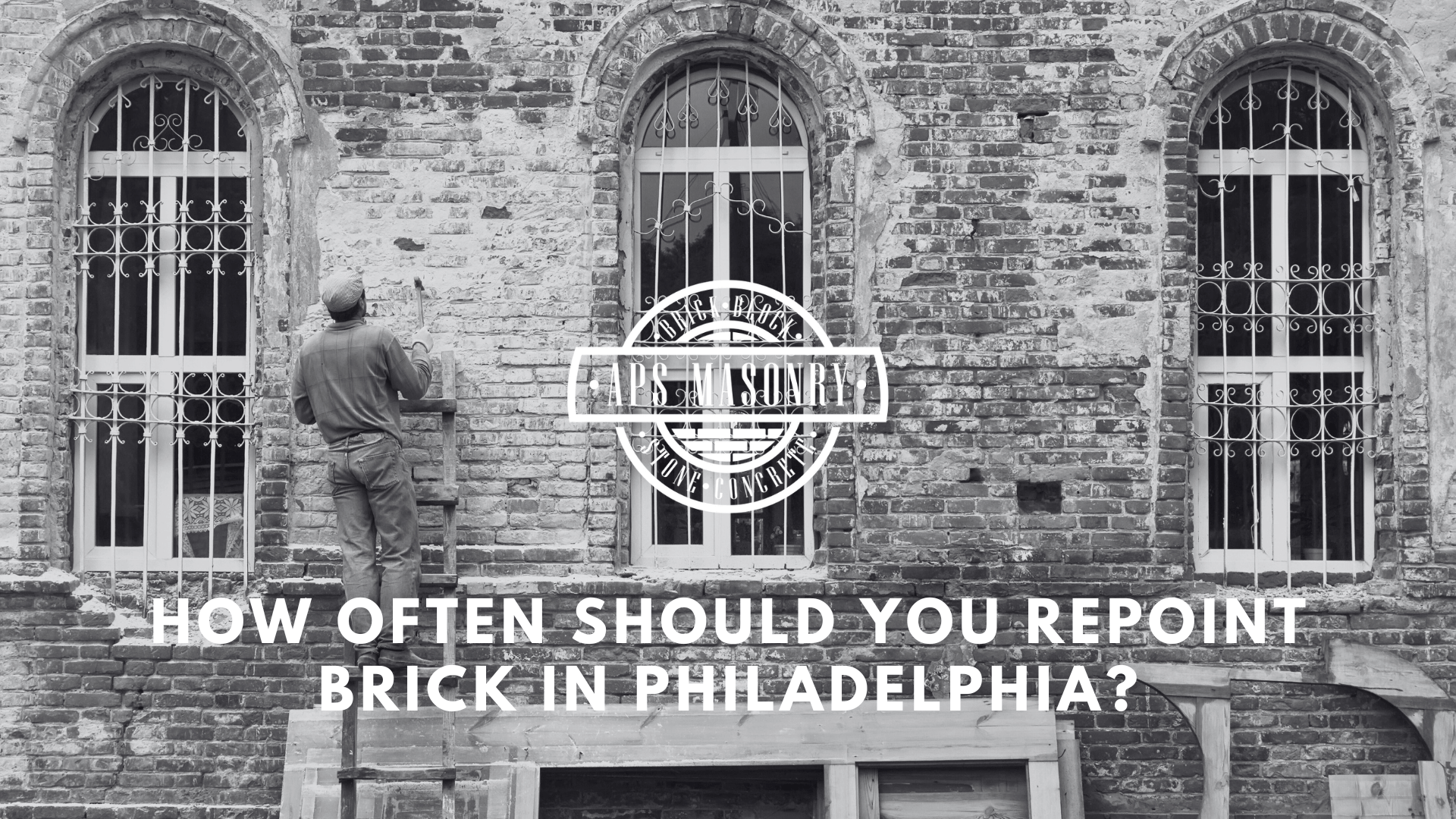 How Often Should You Repoint Brick in Philadelphia?