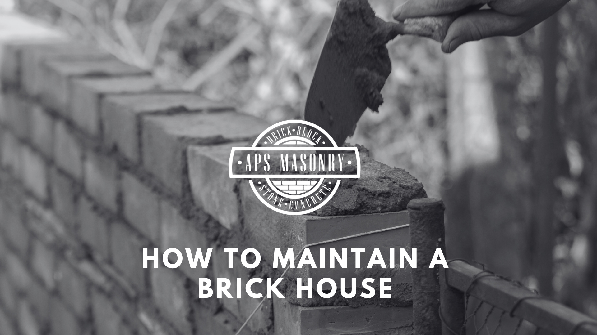 How to Maintain a Brick House