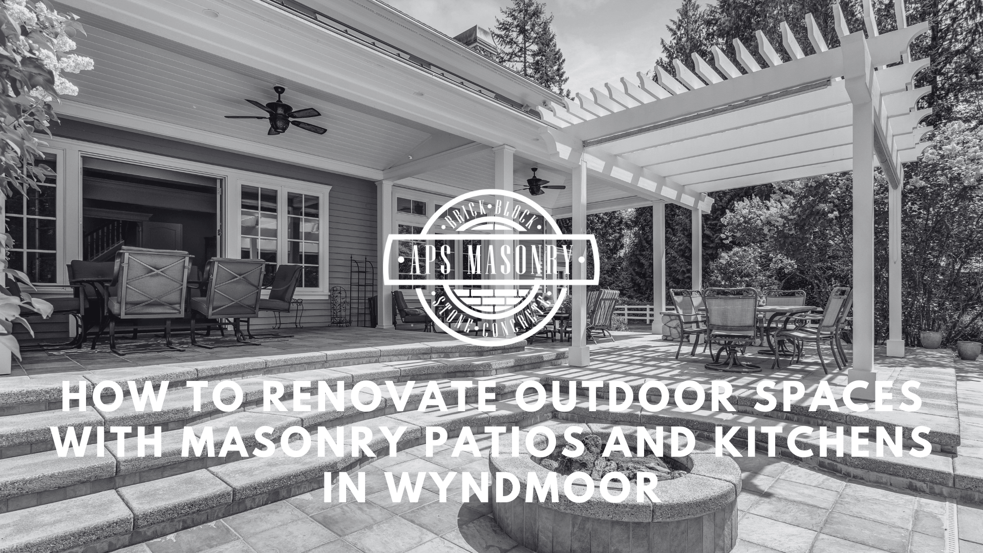 How to Renovate Outdoor Spaces with Masonry Patios and Kitchens in Wyndmoor