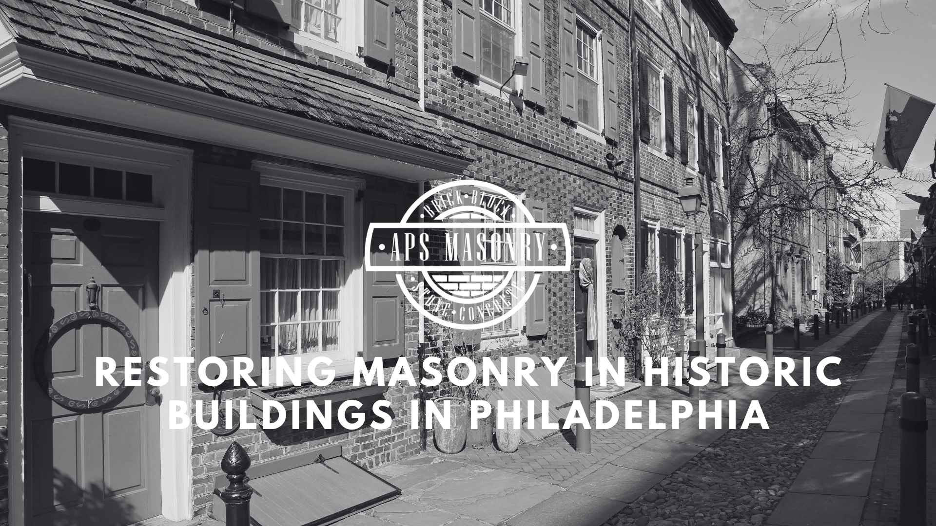 Restoring Masonry in Historic Buildings in Philadelphia