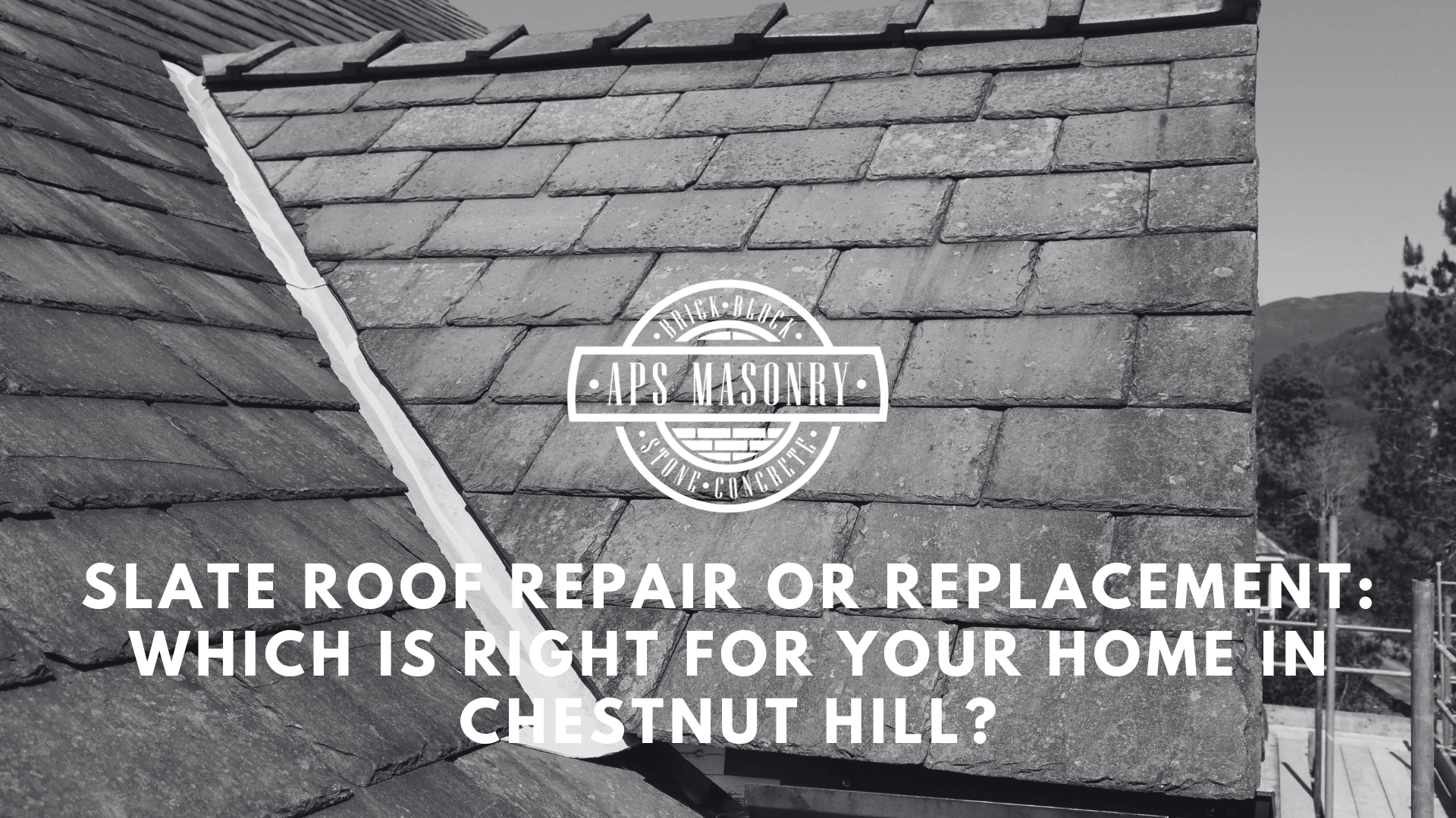 Slate Roof Repair or Replacement: Which Is Right for Your Home in Chestnut Hill?