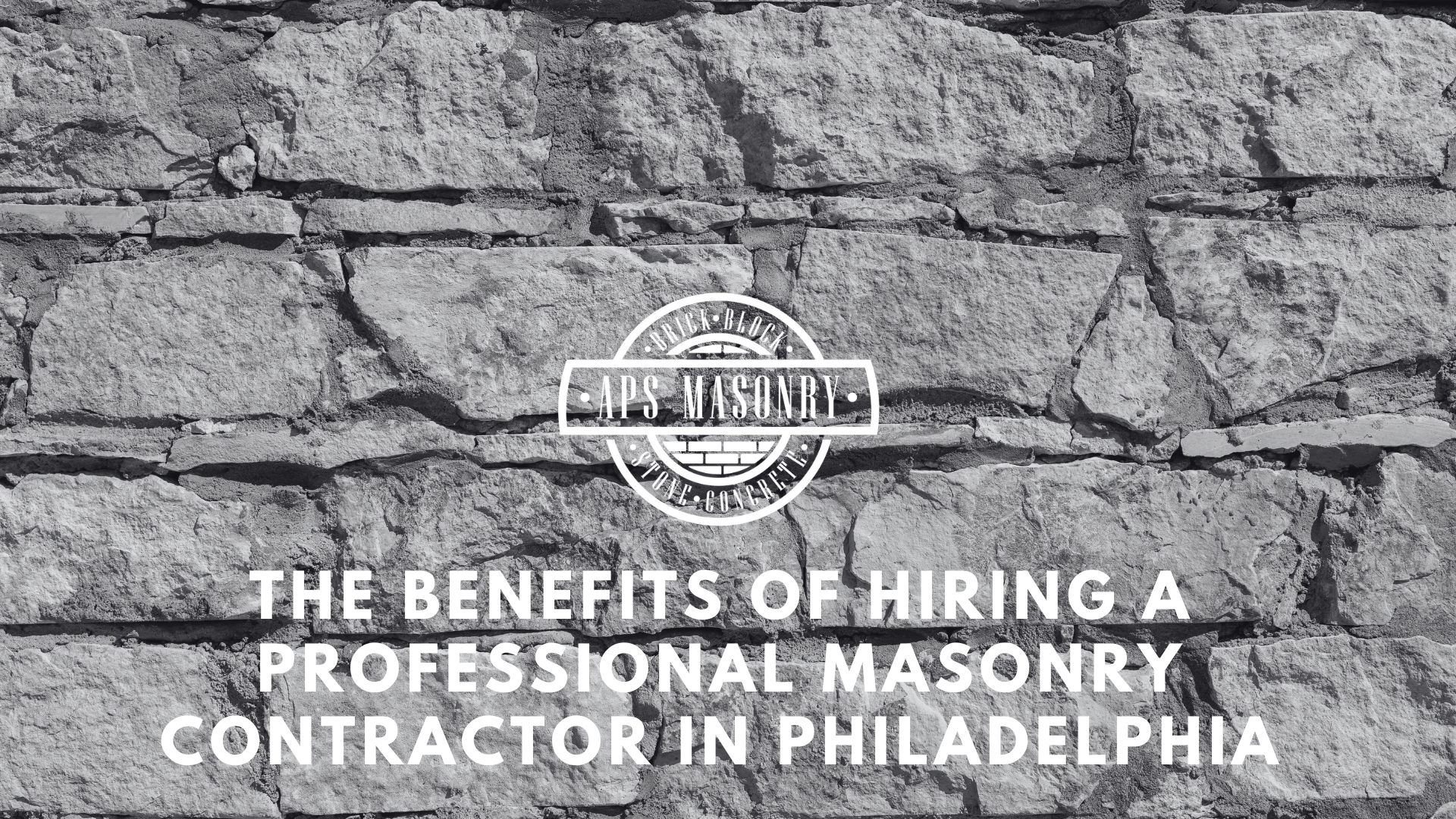 A grayscale close-up image of a stone wall texture, conveying a sense of sturdiness and craftsmanship associated with masonry work. Centered over the image is the APS Masonry logo, and below it, the text 